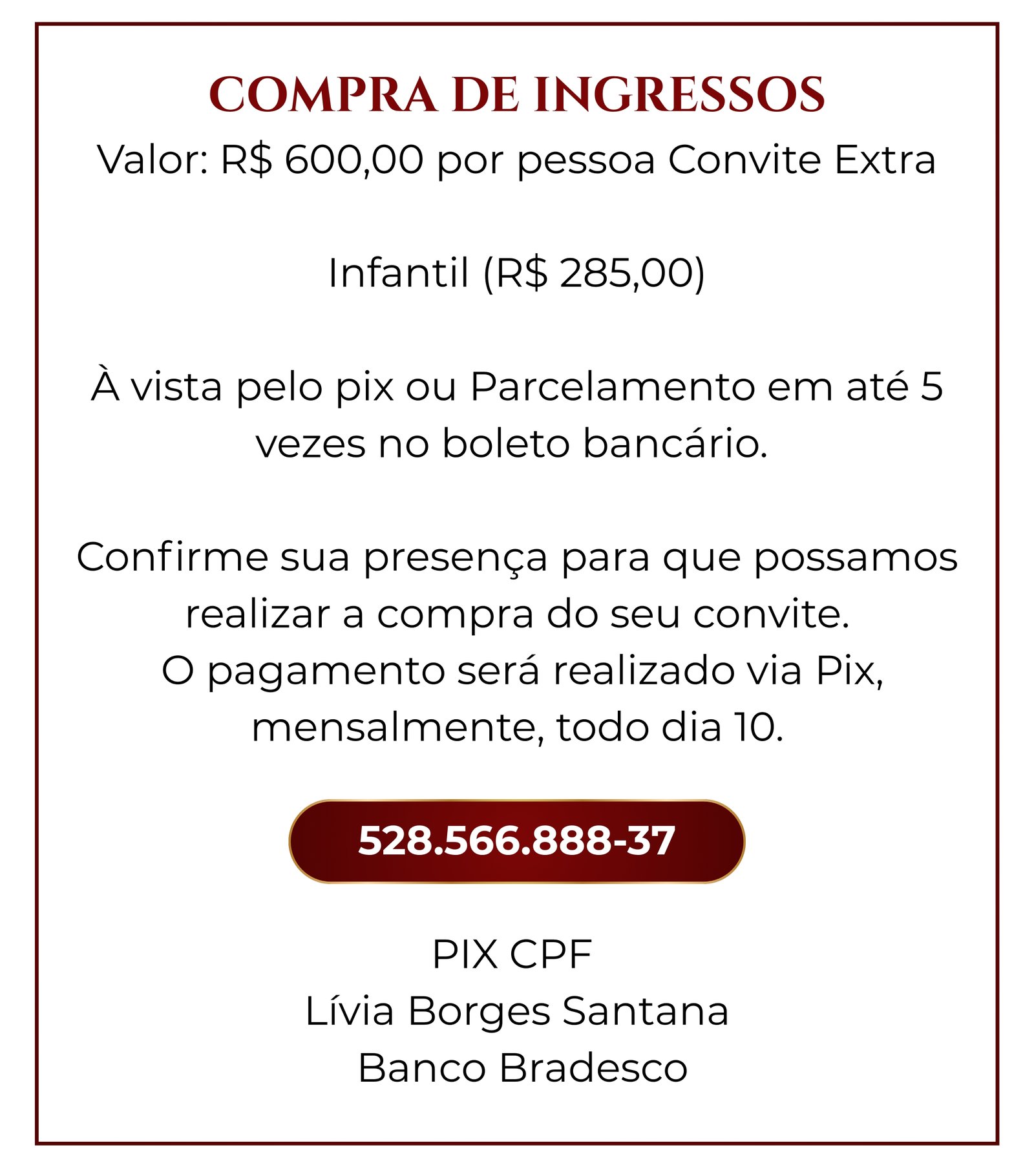 Informações dos ingressos do baile