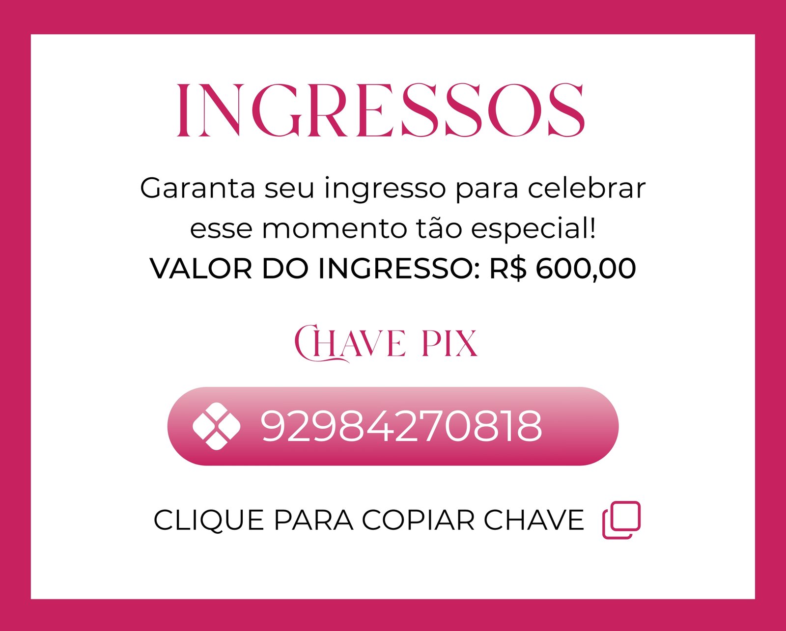 Clique para copiar a chave Pix dos ingressos
